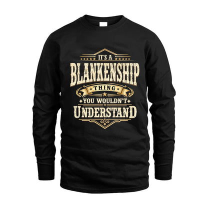 BLANKENSHIP HH-F009–Personalized Name Quote Apparel “It’s an NAME Thing You Wouldn’t Understand”