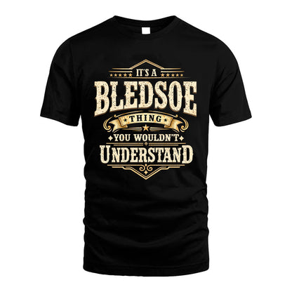 BLEDSOE HH-F009–Personalized Name Quote Apparel “It’s an NAME Thing You Wouldn’t Understand”