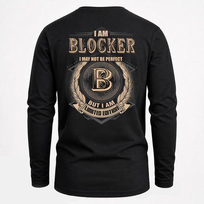 BLOCKER 2K-101–Personalized Name Quote Apparel “I Am NAME May Not Be Perfect But I Am Limited Edition”