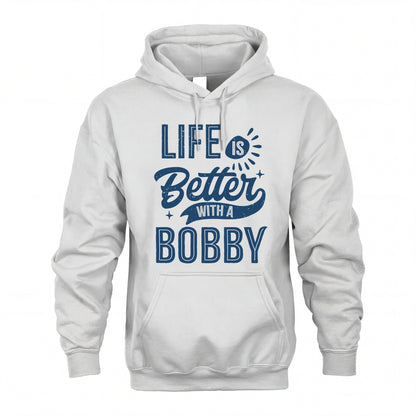 BOBBY HH88-K2–Personalized Name Quote T-Shirt Life Is Better With Unisex Gift