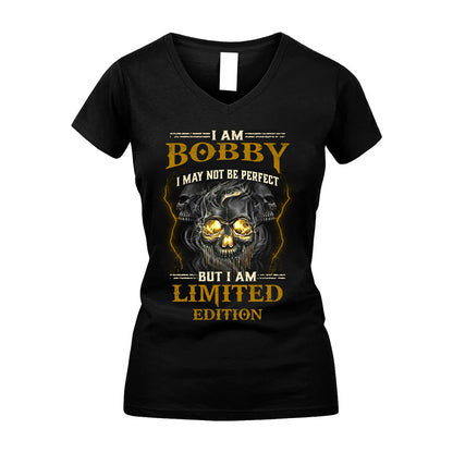 I Am Bobby, I May Not Be Perfect, But I Am Limited Edition – Personalized Skull T-Shirt
