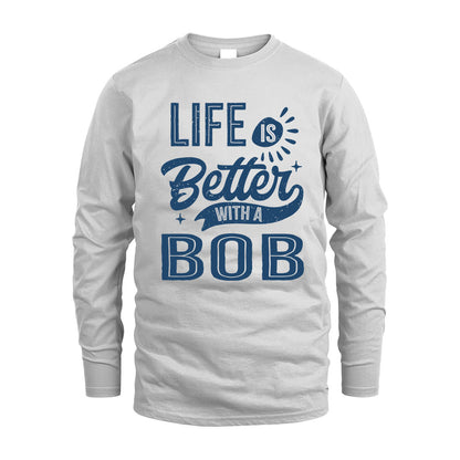 BOB HH88-K2–Personalized Name Quote T-Shirt Life Is Better With Unisex Gift