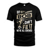 BOB HH-F001 Can’t Fix It, We’re All Screwed – Personalized Handyman T-Shirt