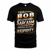 BOB TT88-K6-229 – Personalized Funny Sarcasm Apparel 