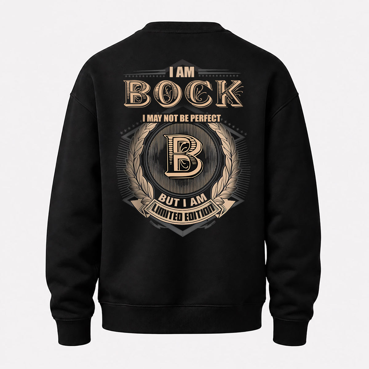 BOCK 2K-101–Personalized Name Quote Apparel “I Am NAME May Not Be Perfect But I Am Limited Edition”