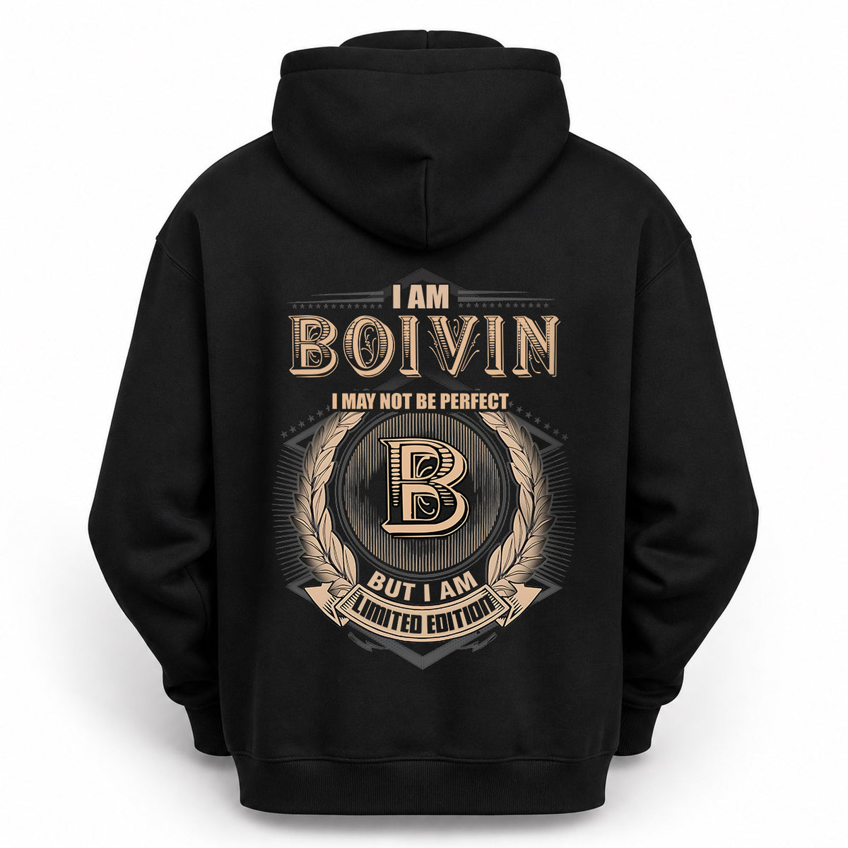 BOIVIN 2K-101–Personalized Name Quote Apparel “I Am NAME May Not Be Perfect But I Am Limited Edition”