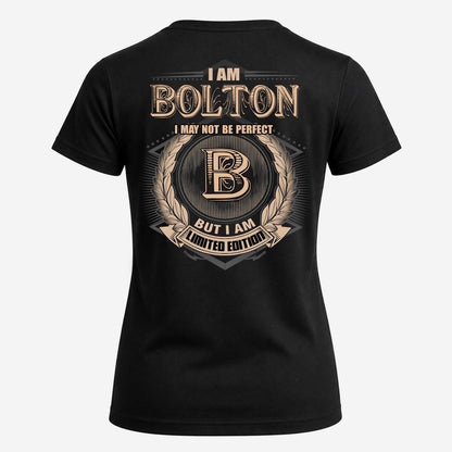 BOLTON 2K-101–Personalized Name Quote Apparel “I Am NAME May Not Be Perfect But I Am Limited Edition”