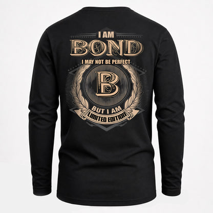 BOND 2K-101–Personalized Name Quote Apparel “I Am NAME May Not Be Perfect But I Am Limited Edition”