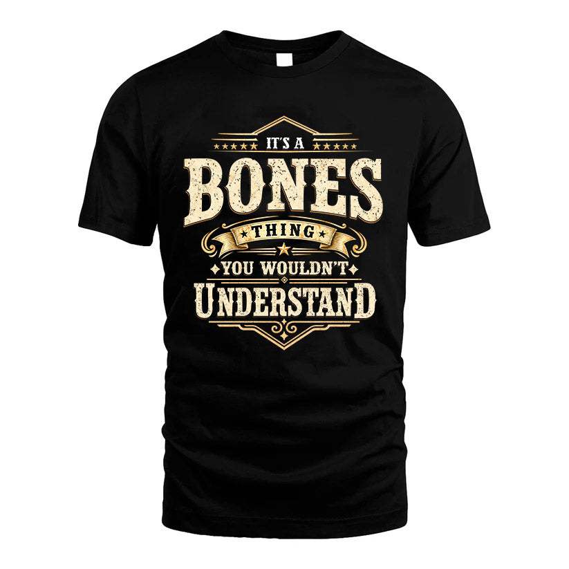 BONES HH-F009–Personalized Name Quote Apparel “It’s an NAME Thing You Wouldn’t Understand”