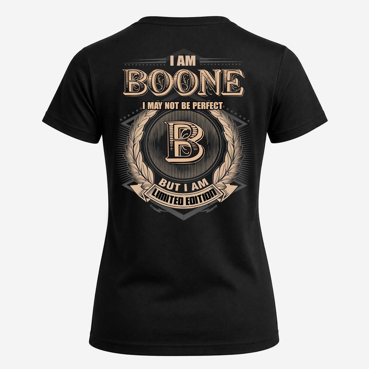 BOONE 2K-101–Personalized Name Quote Apparel “I Am NAME May Not Be Perfect But I Am Limited Edition”