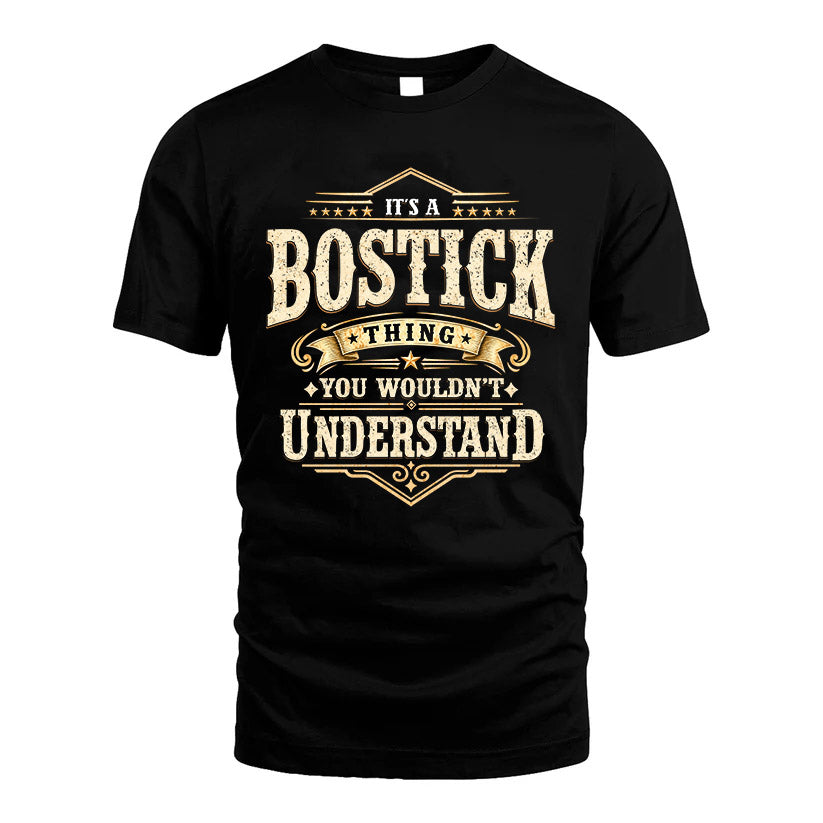 BOSTICK HH-F009–Personalized Name Quote Apparel “It’s an NAME Thing You Wouldn’t Understand”