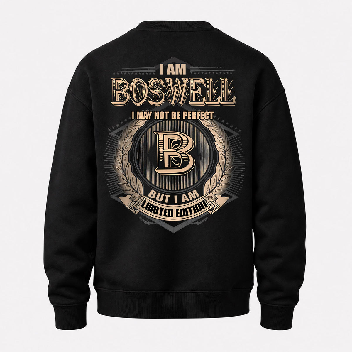 BOSWELL 2K-101–Personalized Name Quote Apparel “I Am NAME May Not Be Perfect But I Am Limited Edition”