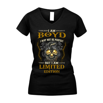 I Am Boyd, I May Not Be Perfect, But I Am Limited Edition – Personalized Skull T-Shirt