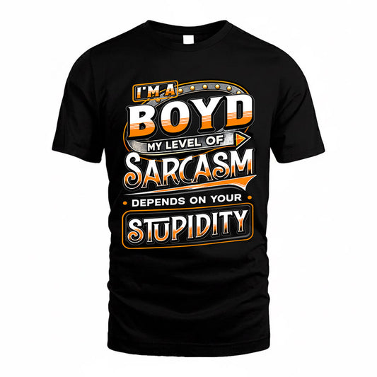 BOYD TT88-K6-229 – Personalized Funny Sarcasm Apparel "My Level Of Sarcasm Depends On Your Stupidity"