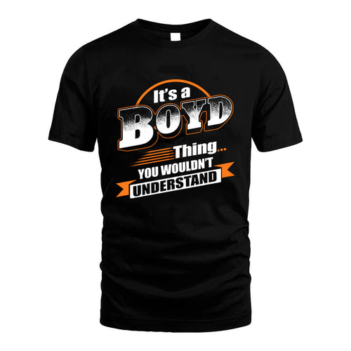 BOYD HH88-K2-107–Personalized Name Quote Apparel “It’s a/an NAME Thing You Wouldn’t Understand”