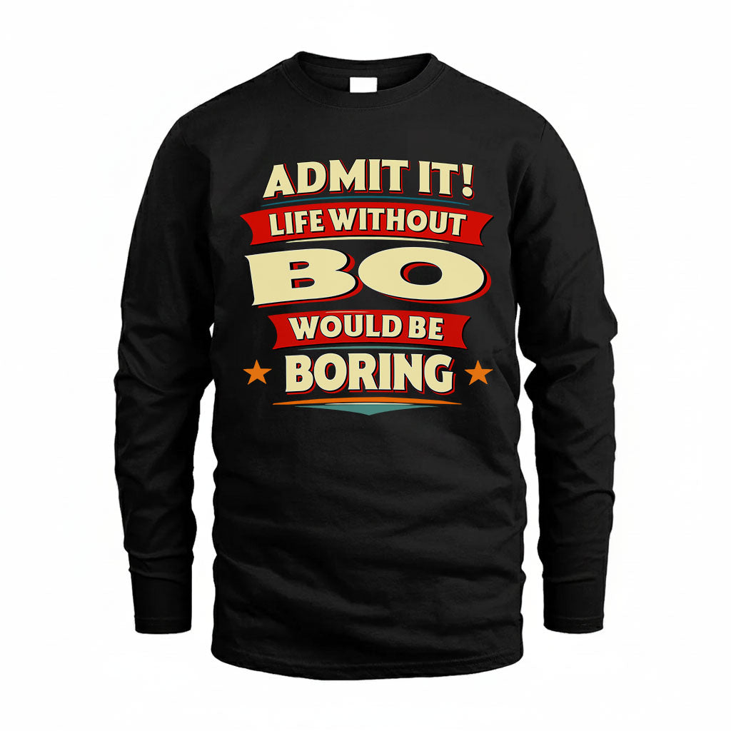 BO HH88-K2-106–Personalized Funny Quote Apparel “Life Without NAME Would Be Boring”