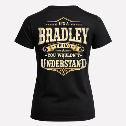 BRADLEY HH-F003–Personalized Name Quote Apparel “It’s an NAME Thing You Wouldn’t Understand”