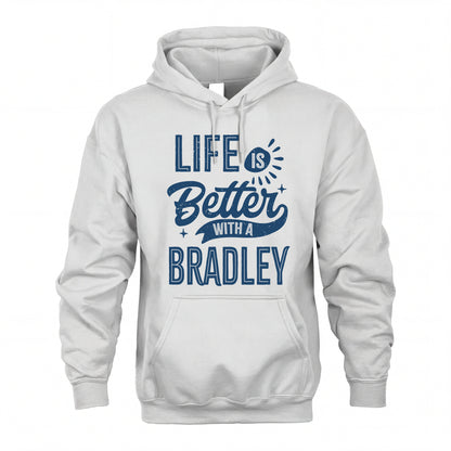 BRADLEY HH88-K2–Personalized Name Quote T-Shirt Life Is Better With Unisex Gift