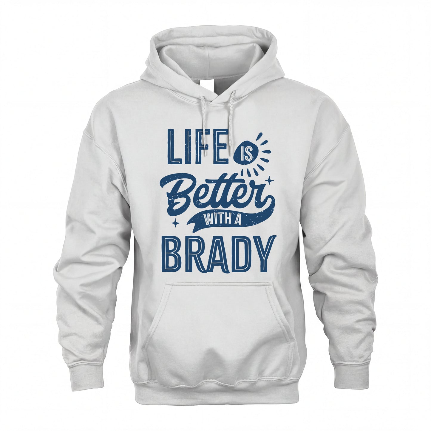 BRADY HH88-K2–Personalized Name Quote T-Shirt Life Is Better With Unisex Gift