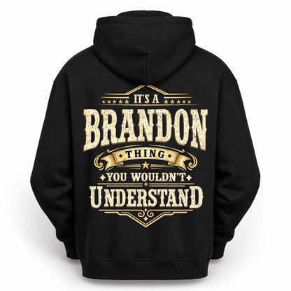 BRANDON HH-F003–Personalized Name Quote Apparel “It’s an NAME Thing You Wouldn’t Understand”