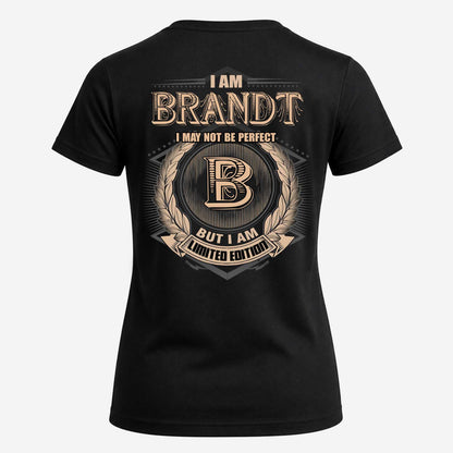 BRANDT 2K-101–Personalized Name Quote Apparel “I Am NAME May Not Be Perfect But I Am Limited Edition”