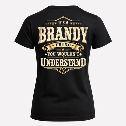 BRANDY HH-F003–Personalized Name Quote Apparel “It’s an NAME Thing You Wouldn’t Understand”