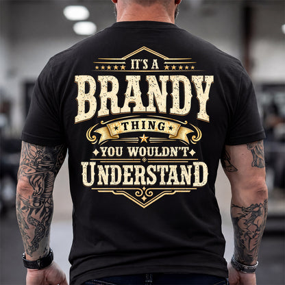 BRANDY HH-F003–Personalized Name Quote Apparel “It’s an NAME Thing You Wouldn’t Understand”
