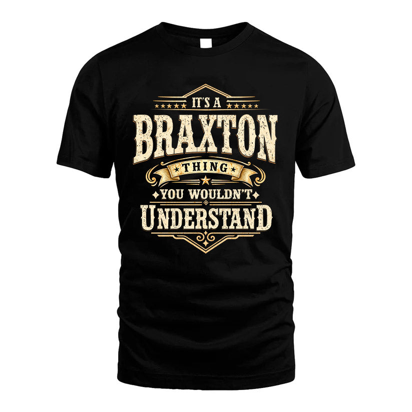 BRAXTON HH-F009–Personalized Name Quote Apparel “It’s an NAME Thing You Wouldn’t Understand”