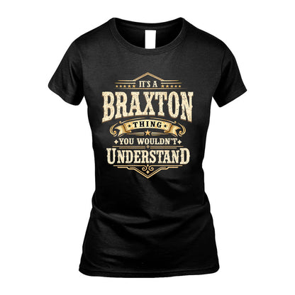 BRAXTON HH-F009–Personalized Name Quote Apparel “It’s an NAME Thing You Wouldn’t Understand”