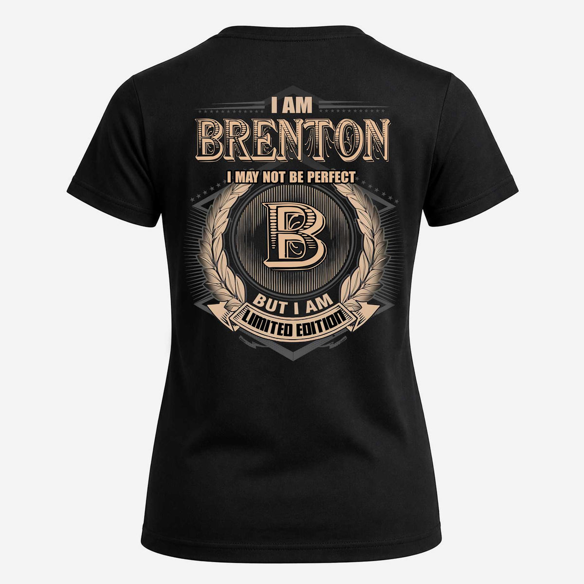BRENTON 2K-101–Personalized Name Quote Apparel “I Am NAME May Not Be Perfect But I Am Limited Edition”