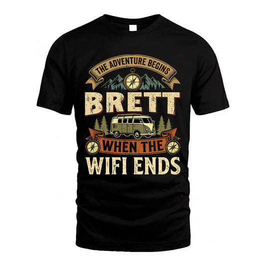 BRETT TT898-K6-229 – Personalized Funny Camping Quote Apparel “The Adventure Begins When The WiFi Ends”