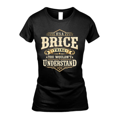 BRICE HH-F009–Personalized Name Quote Apparel “It’s an NAME Thing You Wouldn’t Understand”