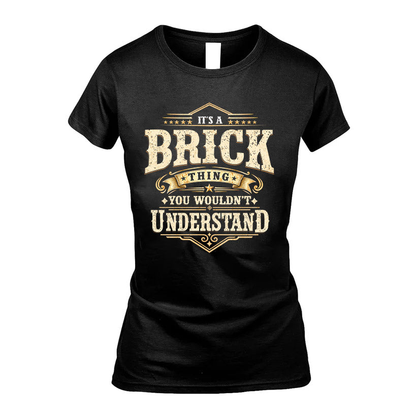 BRICK HH-F009–Personalized Name Quote Apparel “It’s an NAME Thing You Wouldn’t Understand”