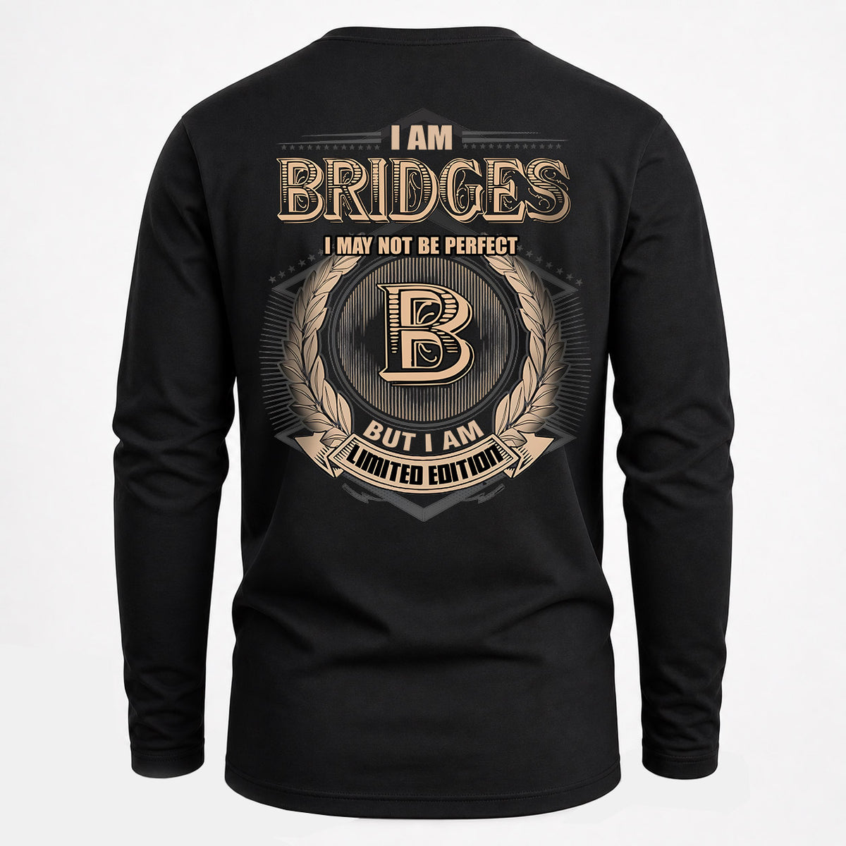 BRIDGES 2K-101–Personalized Name Quote Apparel “I Am NAME May Not Be Perfect But I Am Limited Edition”