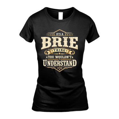 BRIE HH-F009–Personalized Name Quote Apparel “It’s an NAME Thing You Wouldn’t Understand”