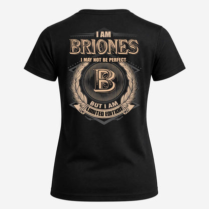BRIONES 2K-101–Personalized Name Quote Apparel “I Am NAME May Not Be Perfect But I Am Limited Edition”