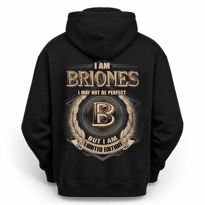 BRIONES 2K-101–Personalized Name Quote Apparel “I Am NAME May Not Be Perfect But I Am Limited Edition”
