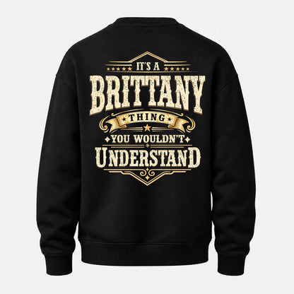 BRITTANY HH-F003–Personalized Name Quote Apparel “It’s an NAME Thing You Wouldn’t Understand”