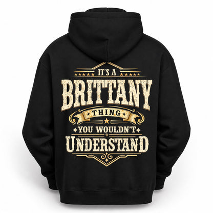 BRITTANY HH-F003–Personalized Name Quote Apparel “It’s an NAME Thing You Wouldn’t Understand”