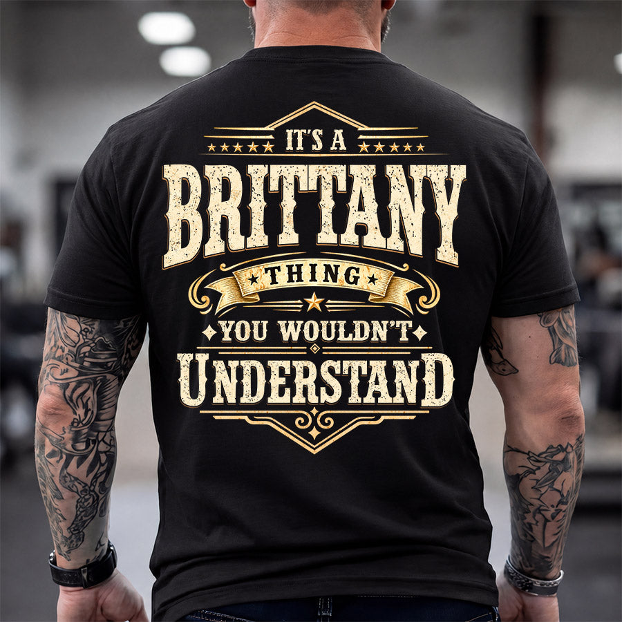 BRITTANY HH-F003–Personalized Name Quote Apparel “It’s an NAME Thing You Wouldn’t Understand”