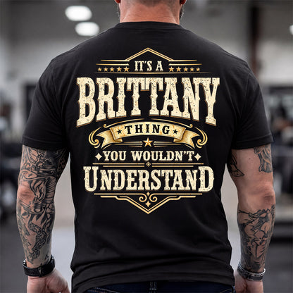 BRITTANY HH-F003–Personalized Name Quote Apparel “It’s an NAME Thing You Wouldn’t Understand”