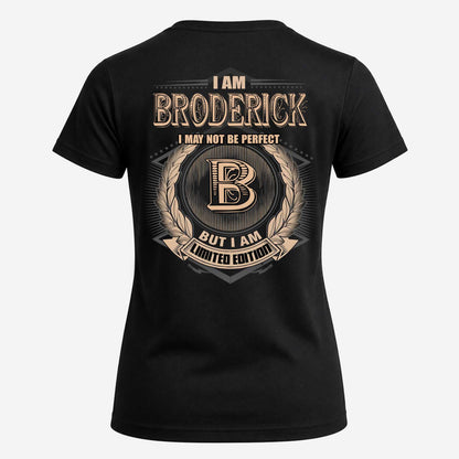BRODERICK 2K-101–Personalized Name Quote Apparel “I Am NAME May Not Be Perfect But I Am Limited Edition”
