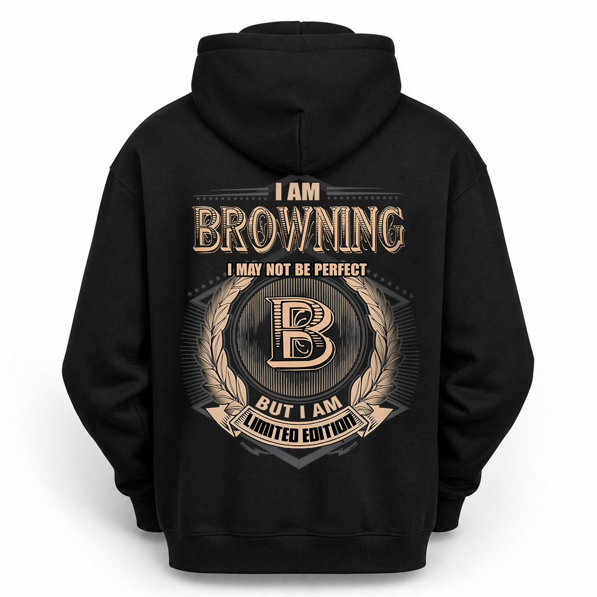 BROWNING 2K-101–Personalized Name Quote Apparel “I Am NAME May Not Be Perfect But I Am Limited Edition”