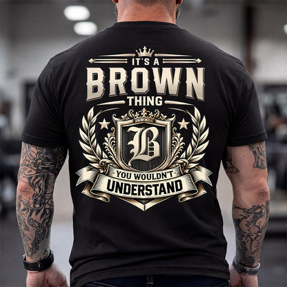 BROWN HH-F006 Thing Personalized Name T Shirt – You Wouldn’t Understand