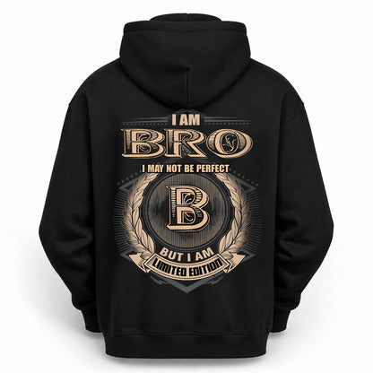 BRO 2K-101–Personalized Name Quote Apparel “I Am NAME May Not Be Perfect But I Am Limited Edition”