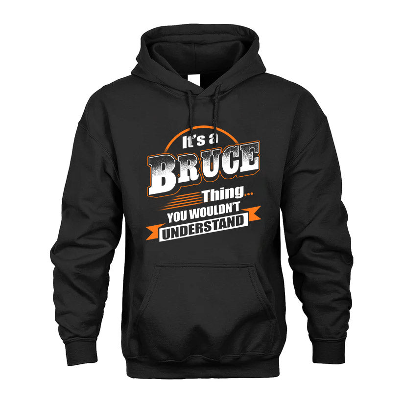 BRUCE HH88-K2-107–Personalized Name Quote Apparel “It’s a/an NAME Thing You Wouldn’t Understand”