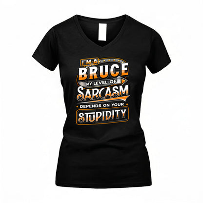 BRUCE TT88-K6-229 – Personalized Funny Sarcasm Apparel "My Level Of Sarcasm Depends On Your Stupidity"