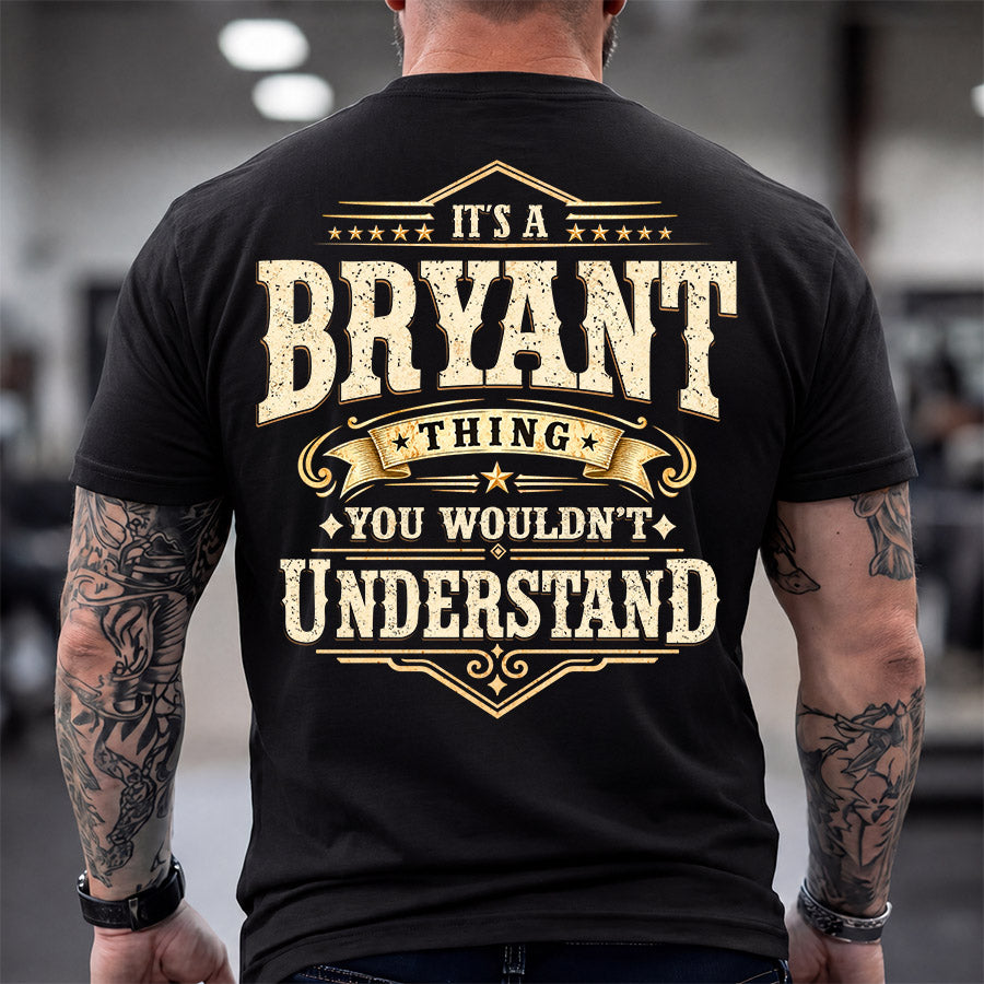 BRYANT HH-F003–Personalized Name Quote Apparel “It’s an NAME Thing You Wouldn’t Understand”