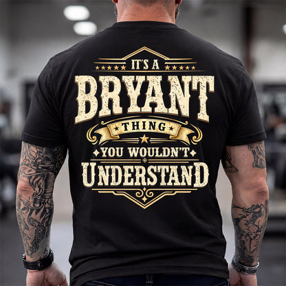 BRYANT HH-F003–Personalized Name Quote Apparel “It’s an NAME Thing You Wouldn’t Understand”