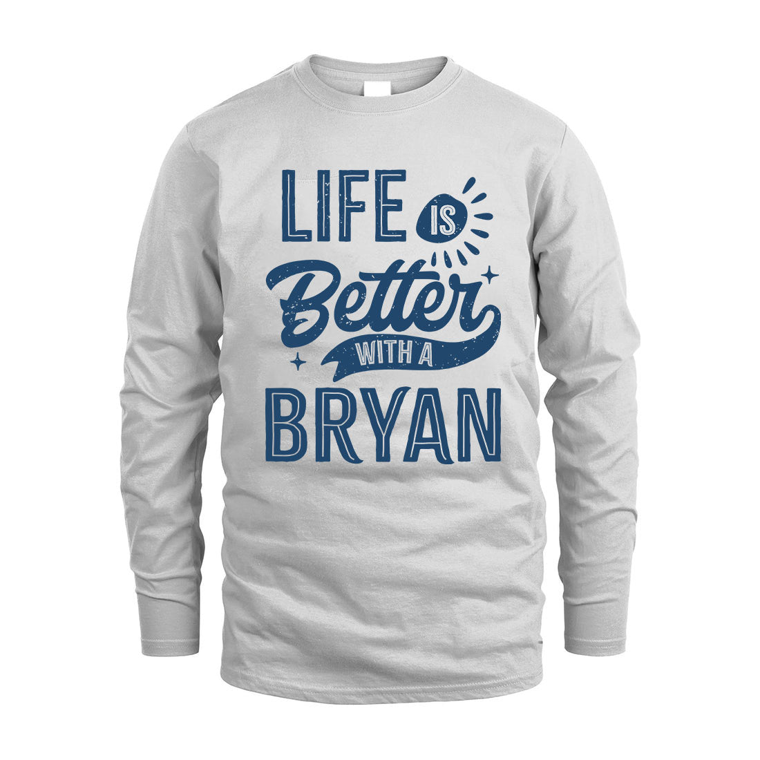 BRYAN HH88-K2–Personalized Name Quote T-Shirt Life Is Better With Unisex Gift